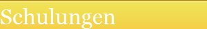 Schulungen